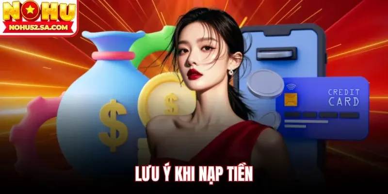 Lưu ý khi nạp tiền hội niên cần ghi nhớ