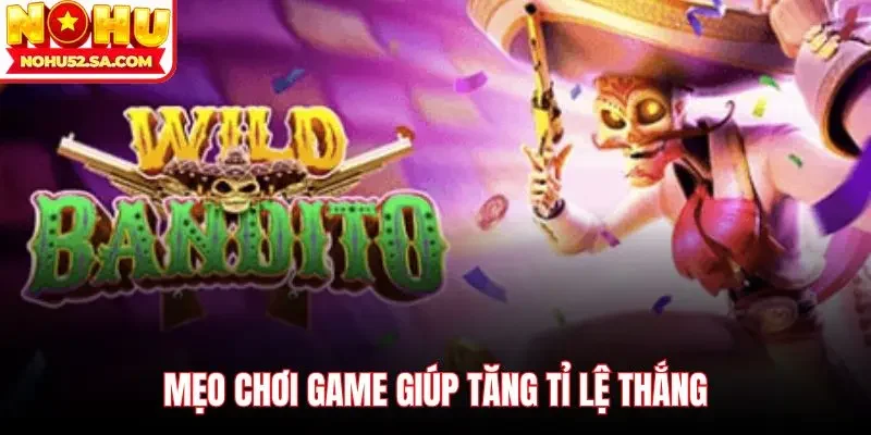 Mẹo chơi game giúp tăng tỉ lệ thắng