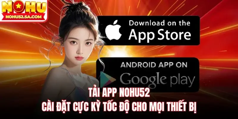 Tải app Nohu52