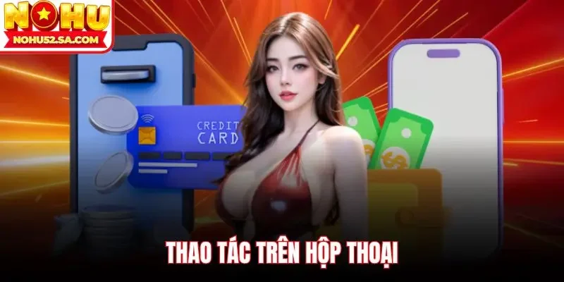 Thao tác trên hộp thoại